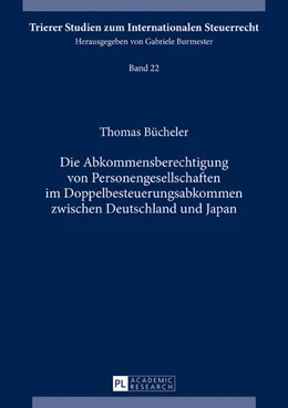 Abbildung von Bücheler | Die Abkommensberechtigung von Personengesellschaften im Doppelbesteuerungsabkommen zwischen Deutschland und Japan | 1. Auflage | 2017 | beck-shop.de