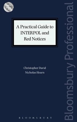 Abbildung von David / Hearn | A Practical Guide to INTERPOL and Red Notices | 1. Auflage | 2018 | beck-shop.de