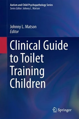 Abbildung von Matson | Clinical Guide to Toilet Training Children | 1. Auflage | 2017 | beck-shop.de