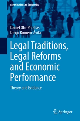 Abbildung von Oto-Peralías / Romero-Ávila | Legal Traditions, Legal Reforms and Economic Performance | 1. Auflage | 2017 | beck-shop.de