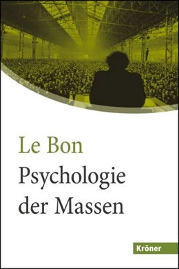 Abbildung von Le Bon | Psychologie der Massen | 2. Auflage | 2017 | 710 | beck-shop.de