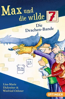 Abbildung von Dickreiter / Oelsner | Max und die wilde 7. Die Drachen-Bande | 1. Auflage | 2018 | beck-shop.de