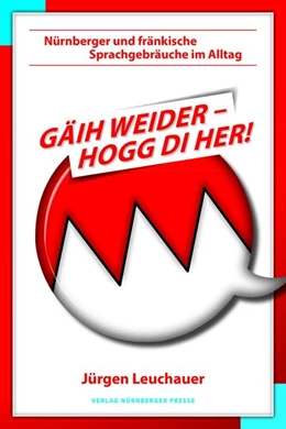 Abbildung von Leuchauer | Gäih weider, hogg di her! | 2. Auflage | 2019 | beck-shop.de