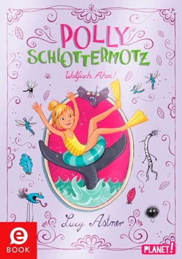 Abbildung von Astner | Polly Schlottermotz 4: Walfisch Ahoi! | 1. Auflage | 2018 | beck-shop.de