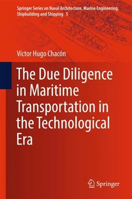Abbildung von Chacón | The Due Diligence in Maritime Transportation in the Technological Era | 1. Auflage | 2017 | beck-shop.de