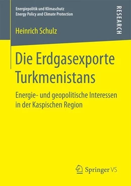 Abbildung von Schulz | Die Erdgasexporte Turkmenistans | 1. Auflage | 2017 | beck-shop.de