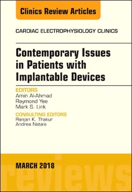 Abbildung von Al-Ahmad / Yee | Contemporary Issues in Patients with Implantable Devices, An Issue of Cardiac Electrophysiology Clinics | 1. Auflage | 2018 | beck-shop.de