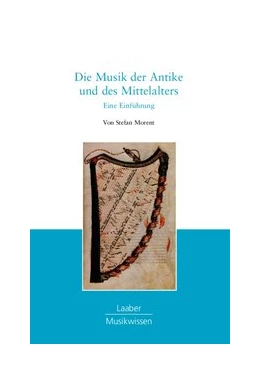 Abbildung von Morent | Die Musik der Antike und des Mittelalters | 1. Auflage | 2021 | 1 | beck-shop.de