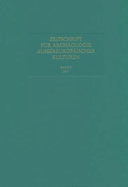 Abbildung von Zeitschrift für Archäologie Außereuropäischer Kulturen | 1. Auflage | 2017 | 7 | beck-shop.de