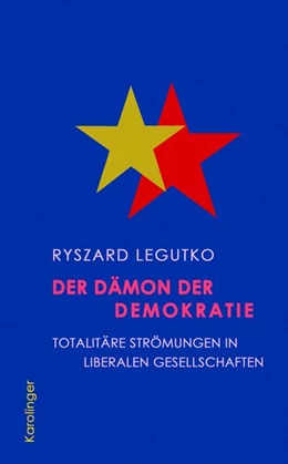 Abbildung von Legutko | Der Dämon der Demokratie | 1. Auflage | 2017 | beck-shop.de