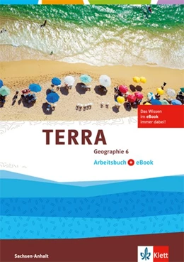 Abbildung von TERRA Geographie. Arbeitsbuch mit eBook Klasse 6. Ausgabe Sachsen-Anhalt Gymnasium, Gesamtschule, Sekundarschule ab 2017 | 1. Auflage | 2018 | beck-shop.de