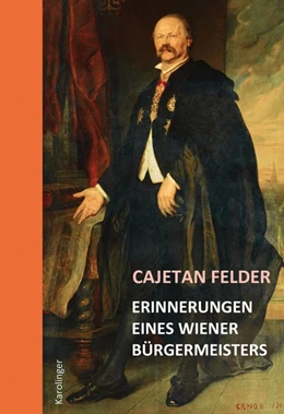 Abbildung von Cajetan | Erinnerungen eines Wiener Bürgermeisters | 1. Auflage | 2017 | beck-shop.de