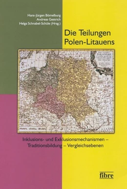 Abbildung von Bömelburg / Gestrich | Die Teilungen Polen-Litauens | 1. Auflage | 2013 | beck-shop.de