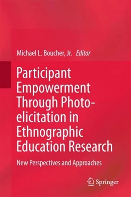 Abbildung von Boucher | Participant Empowerment Through Photo-elicitation in Ethnographic Education Research | 1. Auflage | 2017 | beck-shop.de