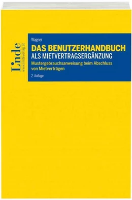 Abbildung von Wagner | Das Benutzerhandbuch als Mietvertragsergänzung | 2. Auflage | 2017 | beck-shop.de