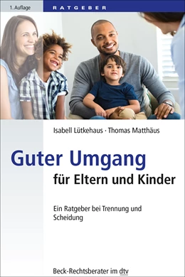 Abbildung von Lütkehaus / Matthäus | Guter Umgang für Eltern und Kinder | 1. Auflage | 2018 | 51227 | beck-shop.de