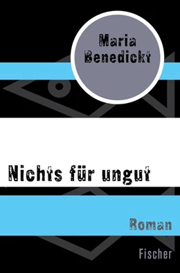 Abbildung von Benedickt | Nichts für ungut | 1. Auflage | 2015 | beck-shop.de