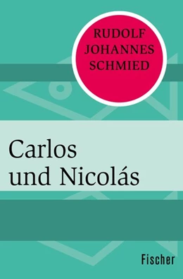 Abbildung von Schmied | Carlos und Nicolás | 1. Auflage | 2015 | beck-shop.de