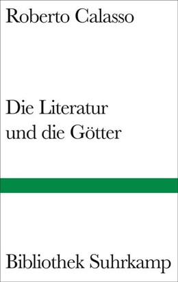 Abbildung von Calasso | Die Literatur und die Götter | 2. Auflage | 2018 | beck-shop.de