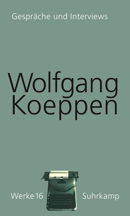 Abbildung von Koeppen / Treichel | Werke in 16 Bänden | 1. Auflage | 2018 | beck-shop.de