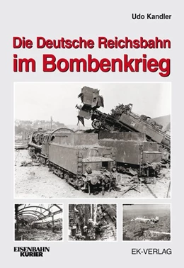 Abbildung von Kandler / Rampp | Die Deutsche Reichsbahn im Bombenkrieg | 1. Auflage | 2024 | beck-shop.de