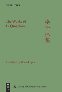 Abbildung von Egan / Shields | The Works of Li Qingzhao | 1. Auflage | 2019 | beck-shop.de