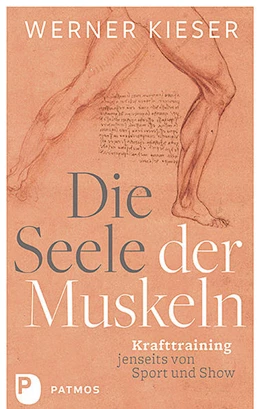 Abbildung von Kieser | Die Seele der Muskeln | 1. Auflage | 2018 | beck-shop.de