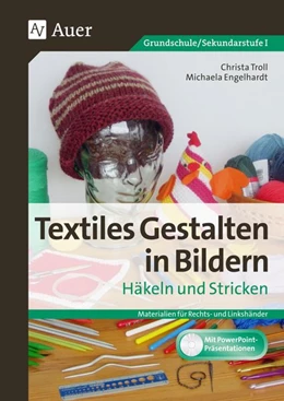 Abbildung von Troll / Engelhardt | Textiles Gestalten in Bildern Häkeln und Stricken | 1. Auflage | 2017 | beck-shop.de