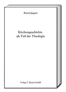 Abbildung von Jaspert | Kirchengeschichte als Teil der Theologie | 1. Auflage | 2017 | beck-shop.de