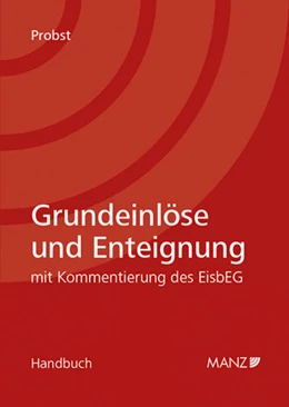 Abbildung von Probst | Grundeinlöse und Enteignung mit Kommentierung des EisbEG | 1. Auflage | 2017 | beck-shop.de