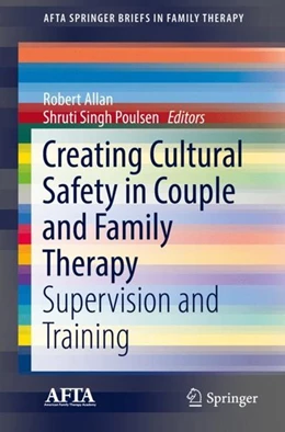 Abbildung von Allan / Singh Poulsen | Creating Cultural Safety in Couple and Family Therapy | 1. Auflage | 2017 | beck-shop.de