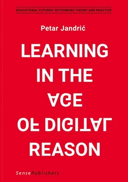 Abbildung von Jandric | Learning in the Age of Digital Reason | 1. Auflage | 2017 | beck-shop.de