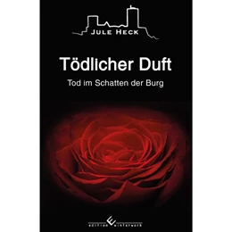 Abbildung von Heck | Tod im Schatten der Burg - Tödlicher Duft | 1. Auflage | 2017 | beck-shop.de