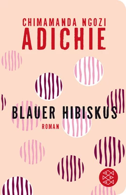 Abbildung von Adichie | Blauer Hibiskus | 1. Auflage | 2018 | beck-shop.de