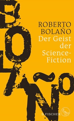 Abbildung von Bolaño | Der Geist der Science-Fiction | 1. Auflage | 2018 | beck-shop.de