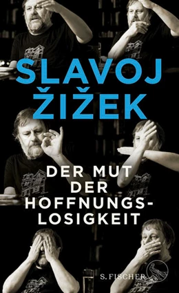 Abbildung von Zizek | Der Mut der Hoffnungslosigkeit | 1. Auflage | 2018 | beck-shop.de