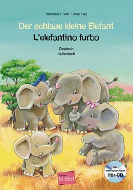 Abbildung von Volk / Flad | Der schlaue kleine Elefant - Deutsch-Italienisch | 1. Auflage | 2018 | beck-shop.de