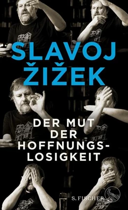 Abbildung von Zizek | Der Mut der Hoffnungslosigkeit | 1. Auflage | 2018 | beck-shop.de