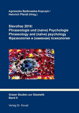 Abbildung von Bedkowska-Kopczyk / Pfandl | Slavofraz 2016: Phraseologie und (naive) Psychologie | 1. Auflage | 2018 | 9 | beck-shop.de