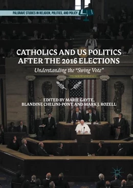 Abbildung von Gayte / Chelini-Pont | Catholics and US Politics After the 2016 Elections | 1. Auflage | 2017 | beck-shop.de