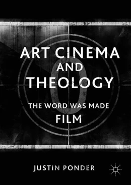 Abbildung von Ponder | Art Cinema and Theology | 1. Auflage | 2017 | beck-shop.de