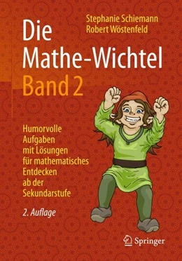 Abbildung von Schiemann / Wöstenfeld | Die Mathe-Wichtel Band 2 | 2. Auflage | 2017 | beck-shop.de