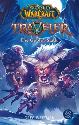 Abbildung von Weisman | World of Warcraft: Traveler. Die Goblin-Stadt | 1. Auflage | 2018 | beck-shop.de