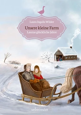 Abbildung von Ingalls Wilder | Unsere kleine Farm - Lauras glückliche Jahre | 1. Auflage | 2018 | beck-shop.de