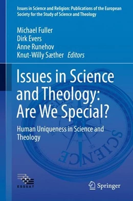 Abbildung von Fuller / Evers | Issues in Science and Theology: Are We Special? | 1. Auflage | 2017 | beck-shop.de