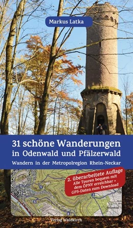 Abbildung von Latka | 31 schöne Wanderungen in Odenwald und Pfälzerwald | 2. Auflage | 2017 | beck-shop.de