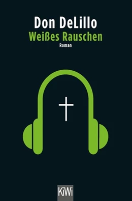 Abbildung von DeLillo | Weißes Rauschen | 1. Auflage | 2018 | beck-shop.de