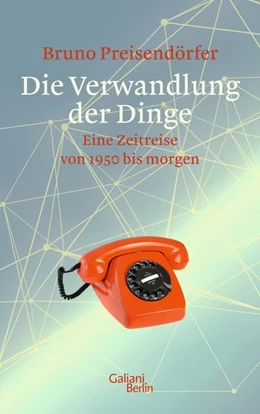 Abbildung von Preisendörfer | Die Verwandlung der Dinge | 1. Auflage | 2018 | beck-shop.de