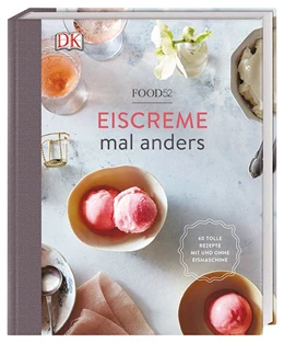 Abbildung von Food52 | Eiscreme mal anders | 1. Auflage | 2018 | beck-shop.de