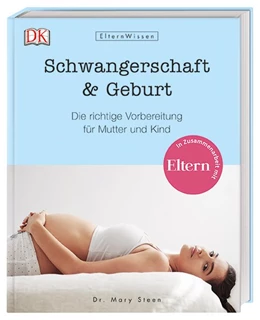 Abbildung von Steen | Eltern-Wissen. Schwangerschaft & Geburt | 1. Auflage | 2018 | beck-shop.de